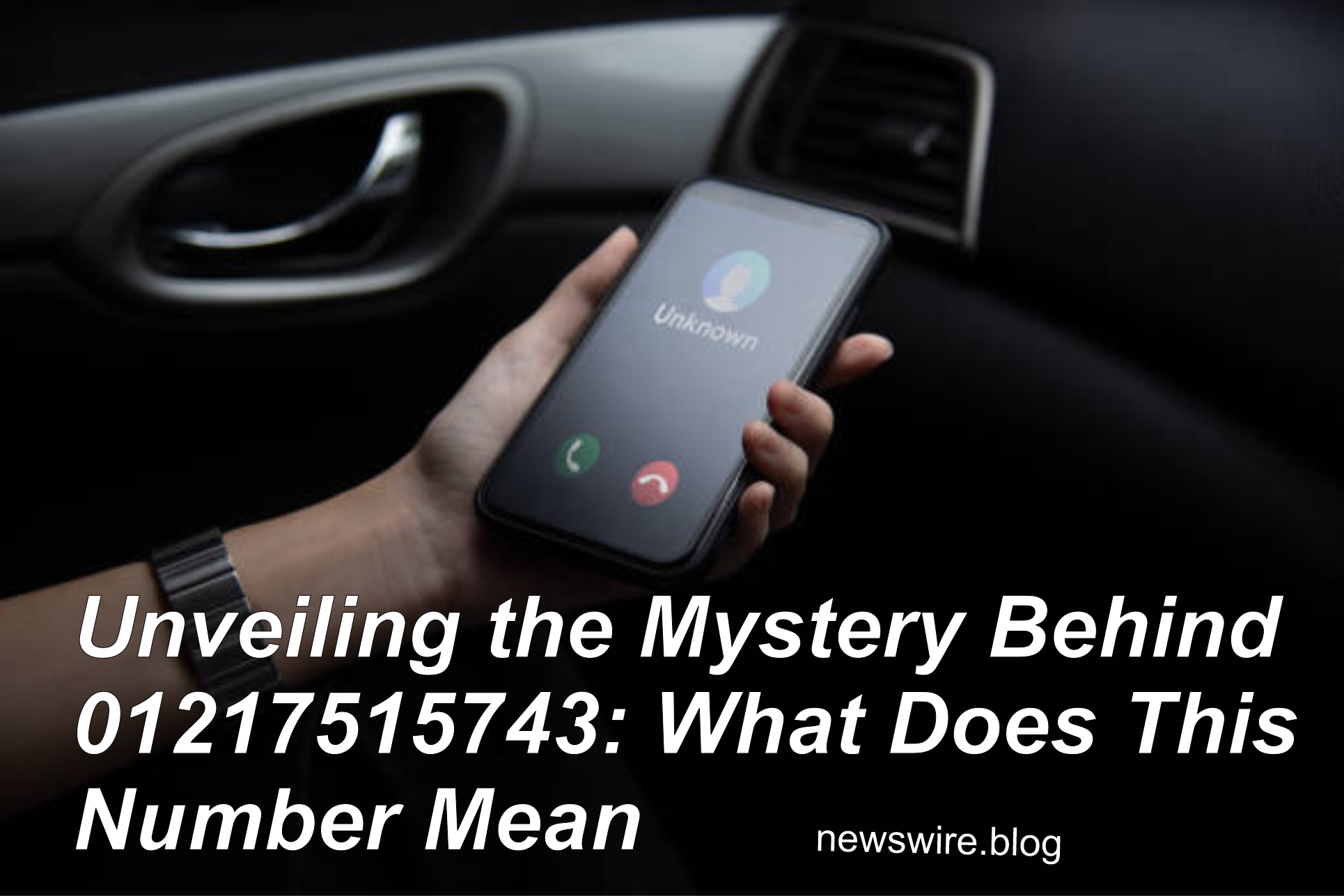 Unveiling the Mystery Behind 01217515743: What Does This Number Mean