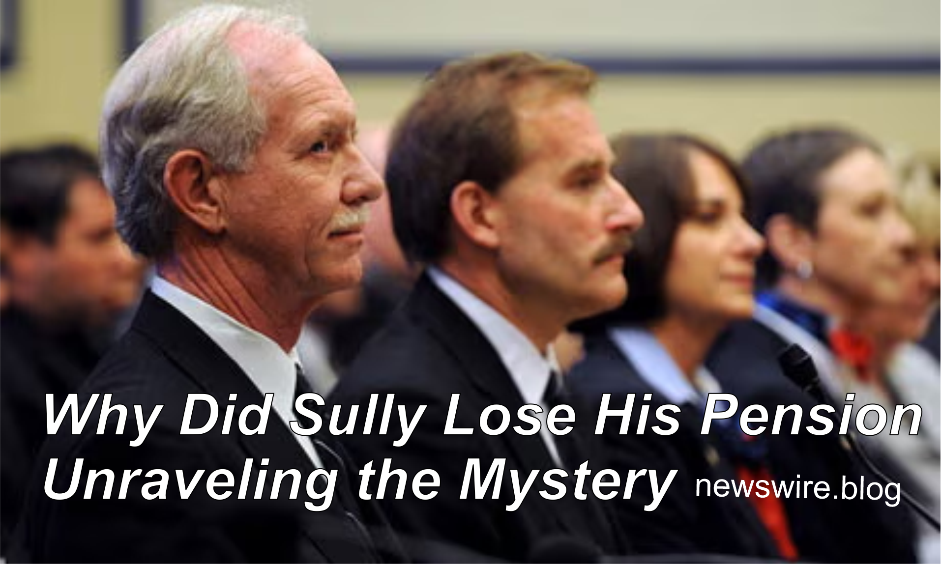 Why Did Sully Lose His Pension Unraveling the Mystery